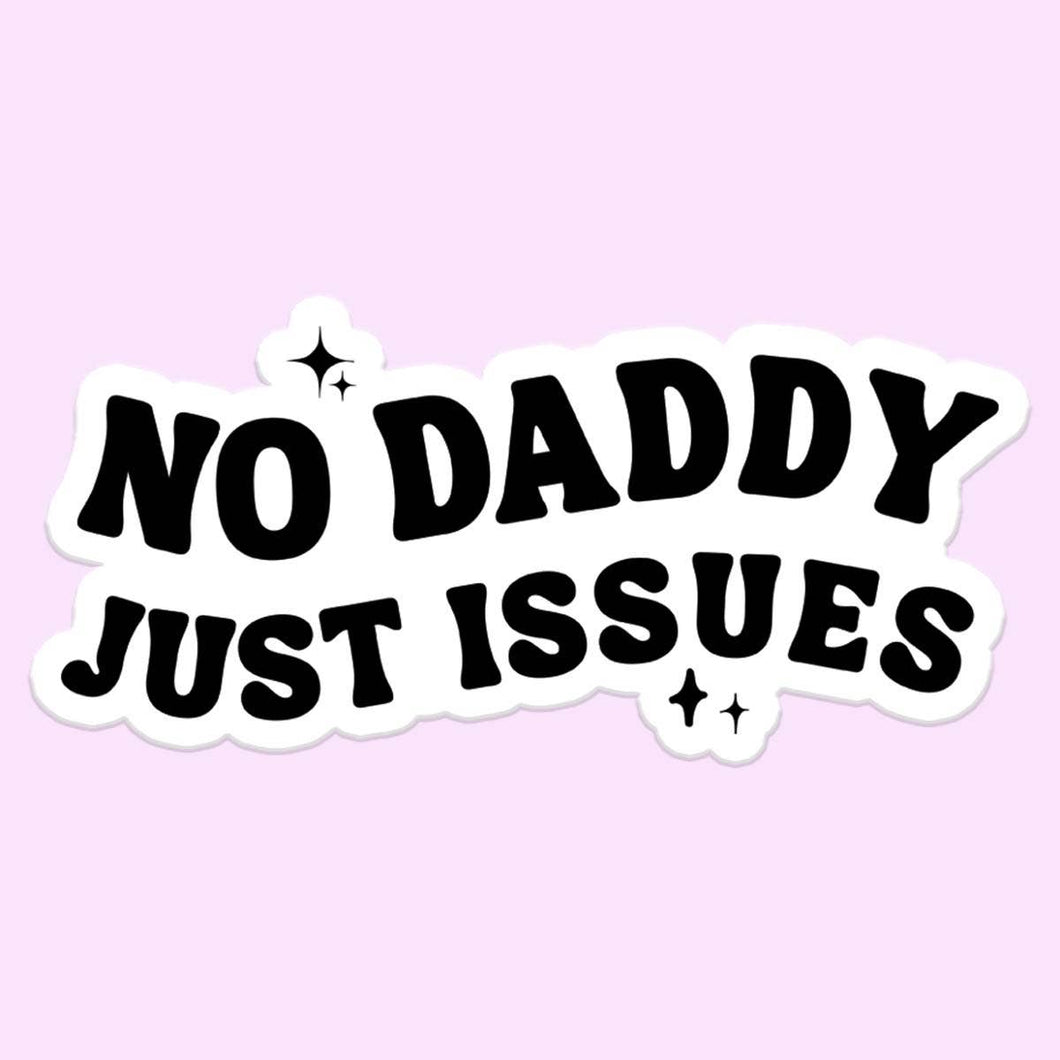 Mugsby - No Daddy Just Issues Sticker Decal
