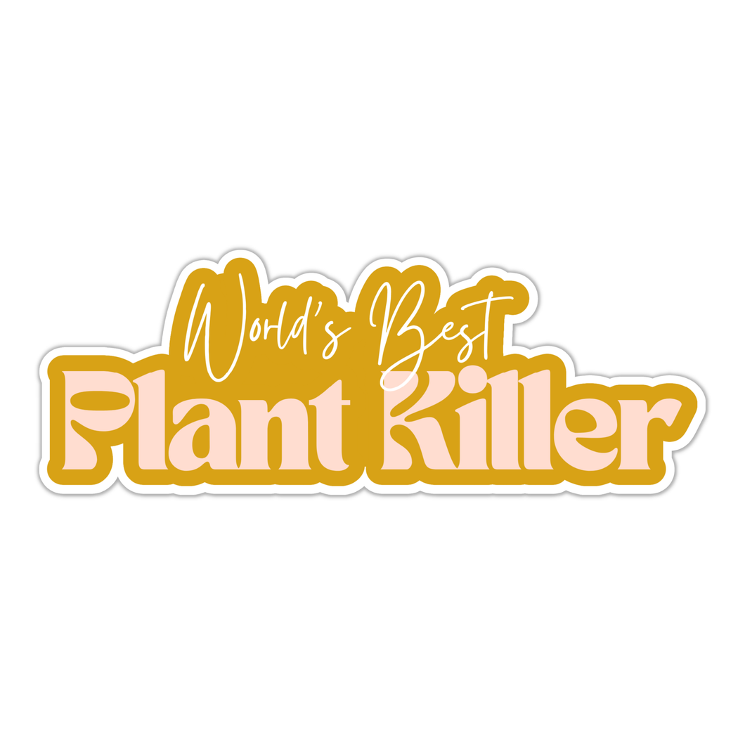 Tiny Plant Market - World's Best Plant Killer Sticker